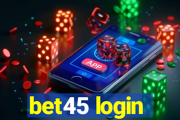 bet45 login